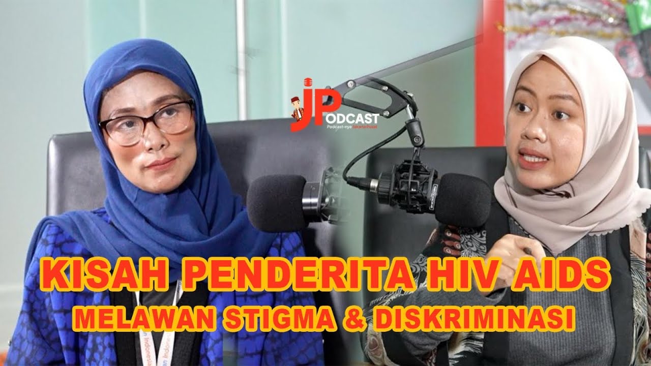 Kisah Penderita HIV AIDS Melawan Diskriminasi - JPodcast Ep.69 Bersama Jaringan Indonesia Positif