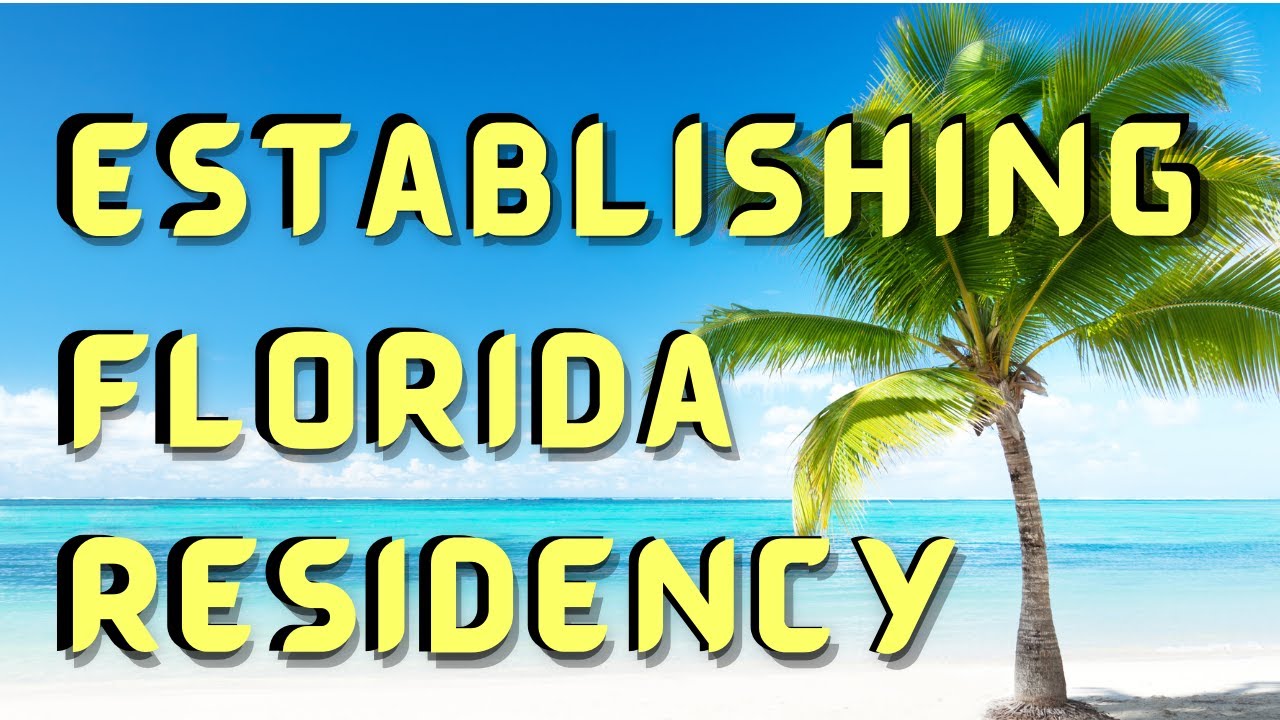 How to Become a Florida Resident- Checklist for New Florida Residents
