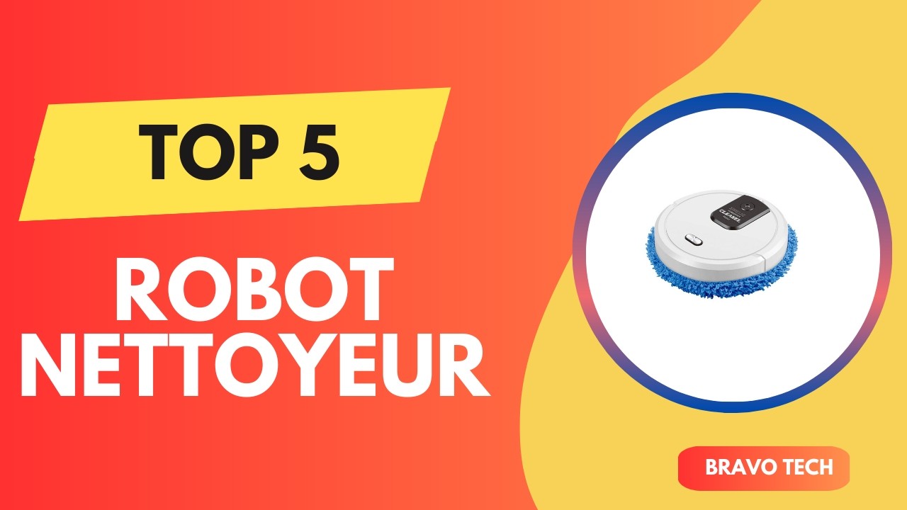 Top 5 Meilleur Robot Nettoyeur 2026 - Les Robot Nettoyeur Comparatif - (Les Prix Les Plus Bas)