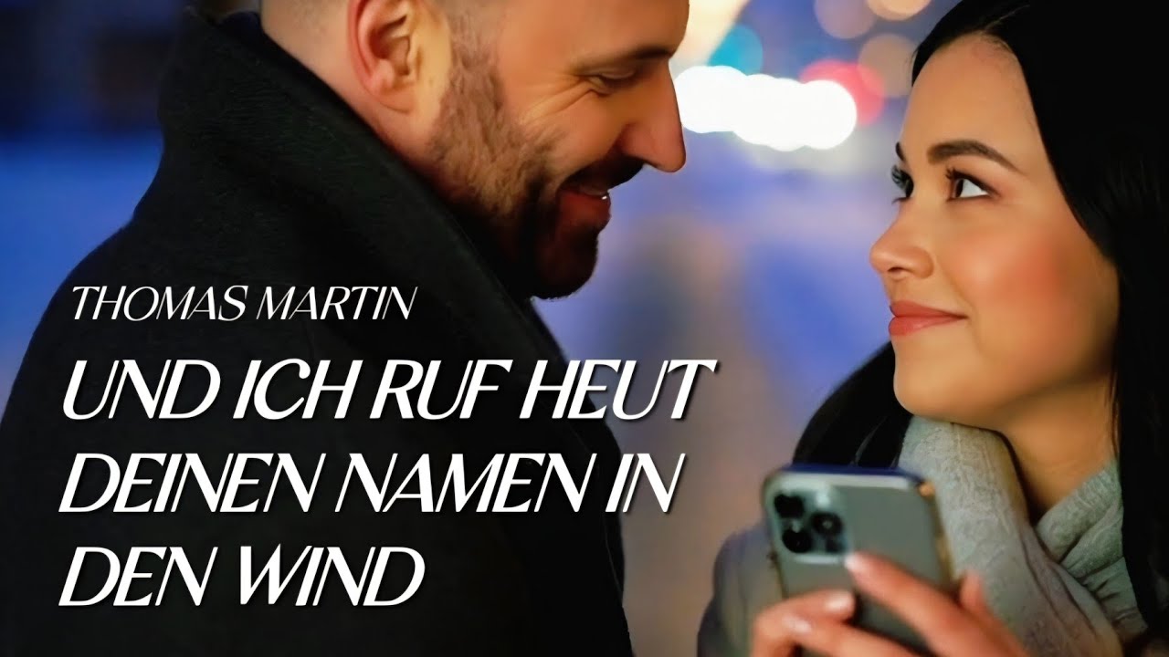 Thomas Martin - Und ich ruf heut Deinen Namen in den Wind (Modern Schlager Mix & AI Visuals)