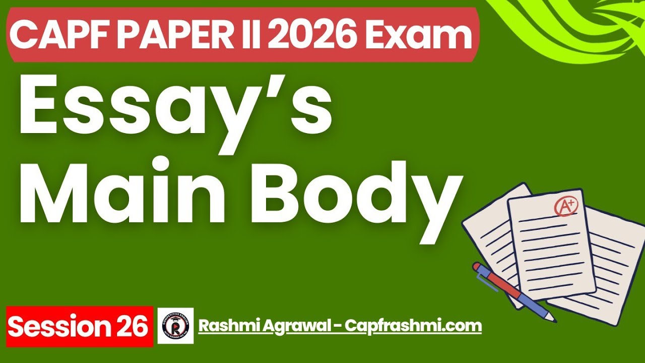 Intro, Main Body & Conclusion || CAPF Paper II 2026 Exam || By Rashmi Agrawal