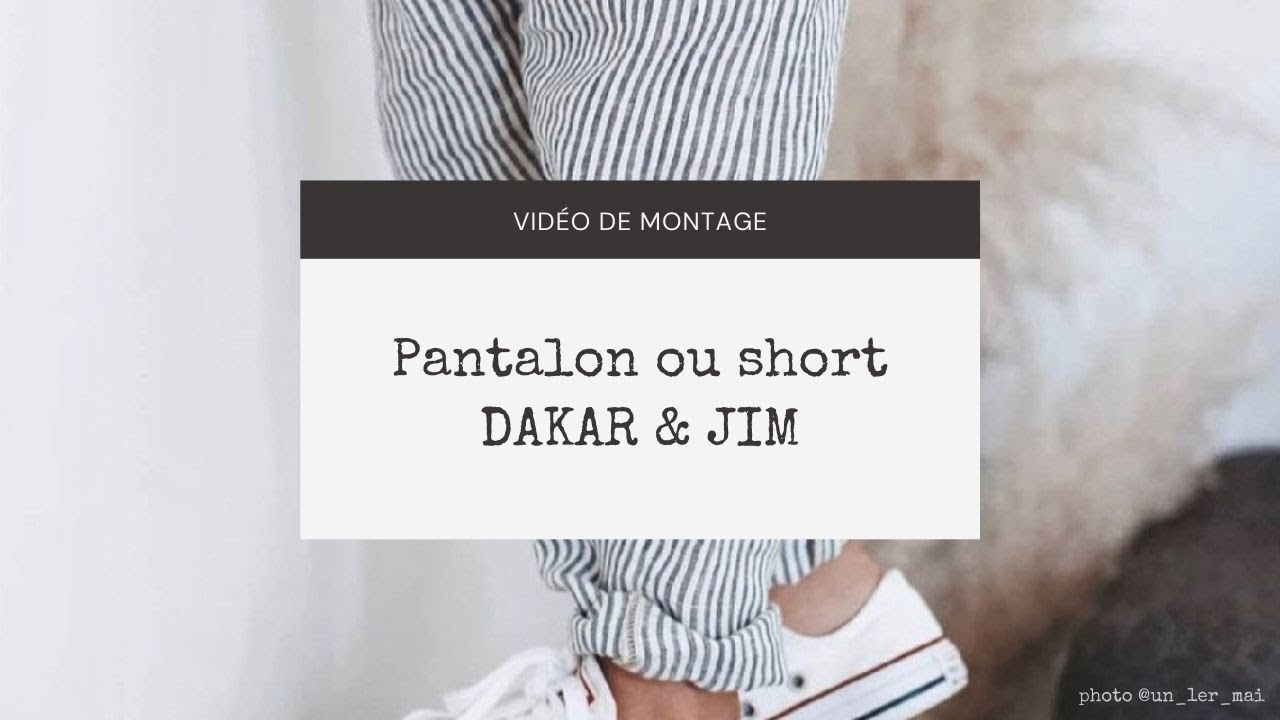 [ TUTORIEL ] Coudre un pantalon / short / jogging mixte - patrons Dakar et Jim