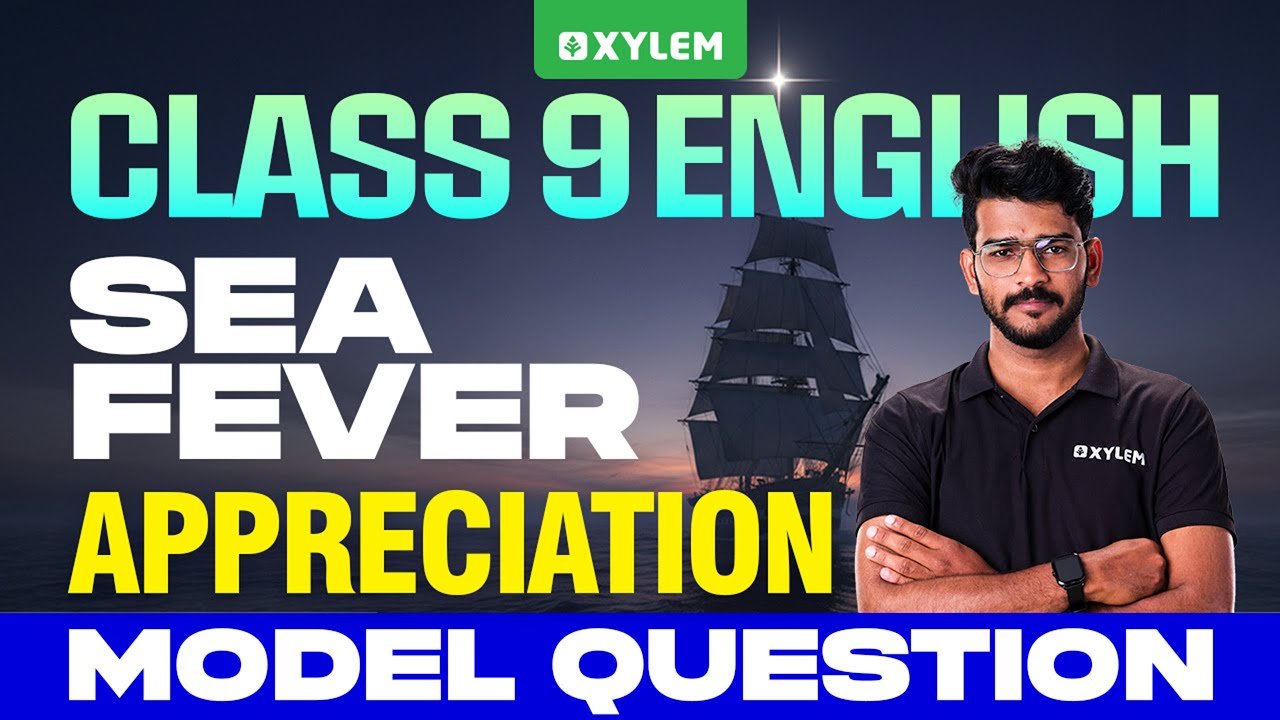 Class 9 English | SEA-FEVER : Appreciation / Model Question | Xylem Class 9