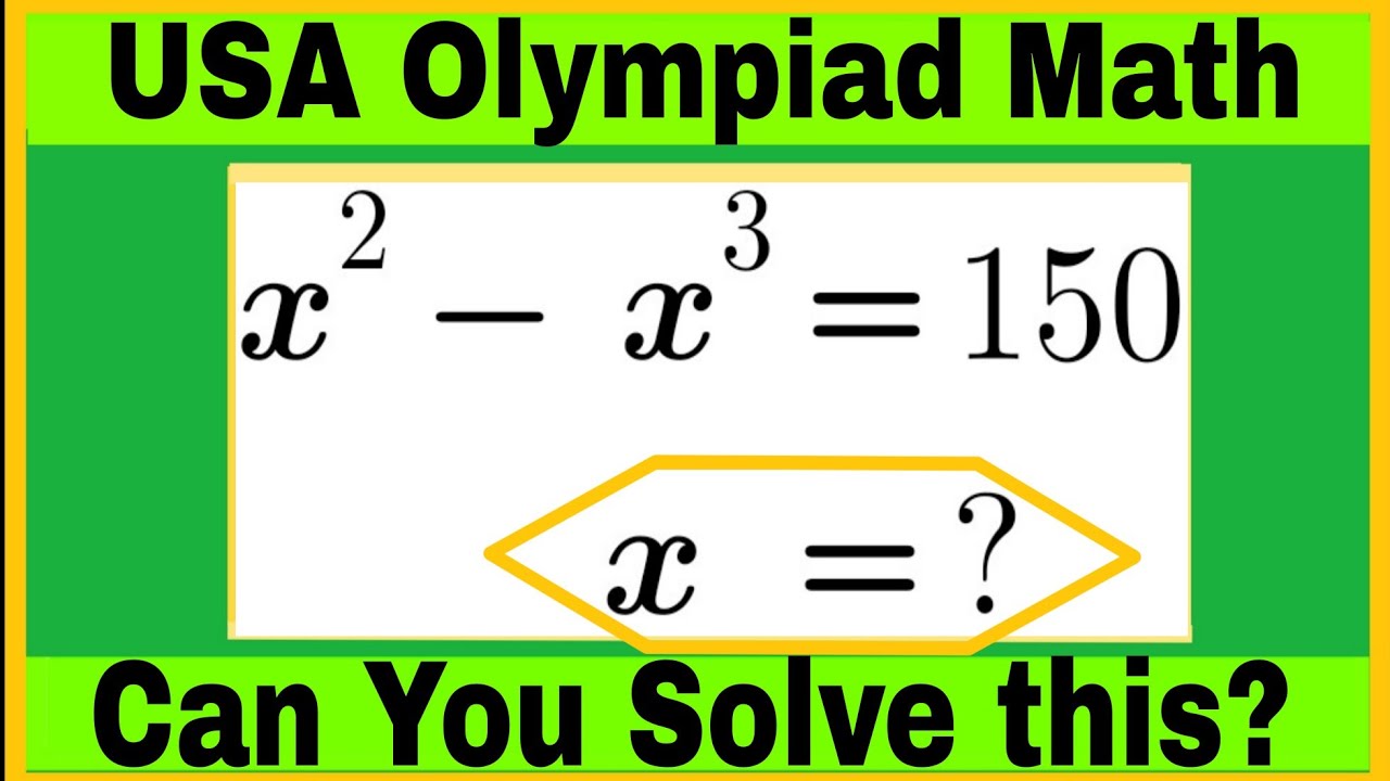 USA Olympiad Math Challenge | Solve x² − x³ = 150 Modern Math Sir 