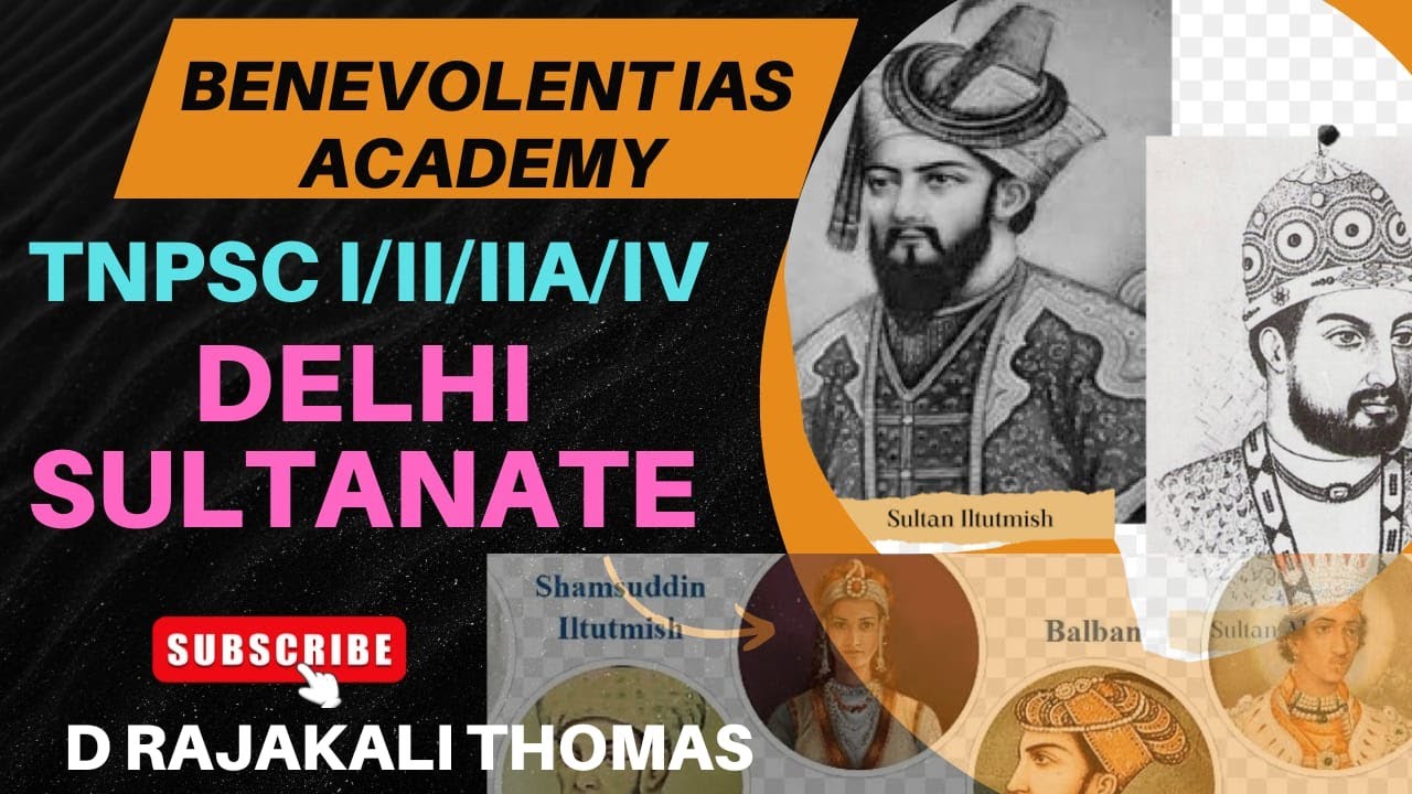 DELHI SULTANATE (தில்லி சுல்தானியம்) - TNPSC GROUP I/II/IIA/IV - D RAJAKALI THOMAS