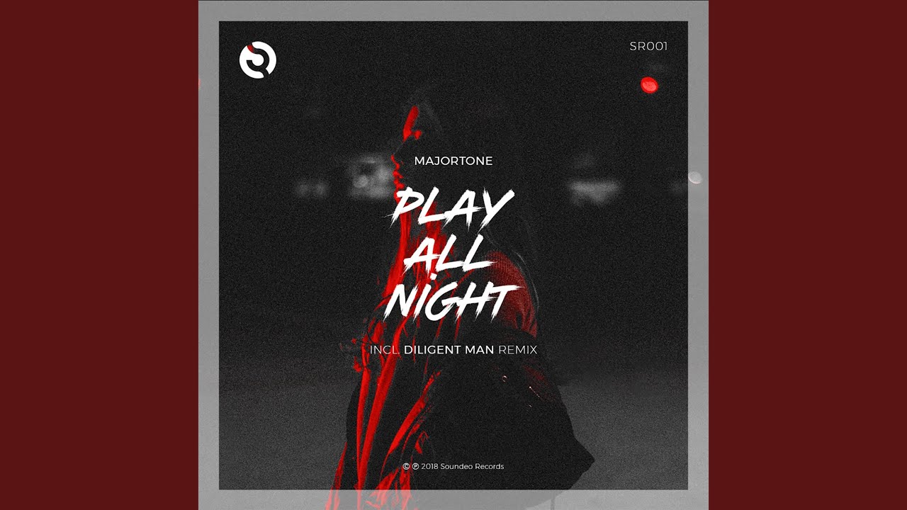 Play All Night (Diligent Man Remix)