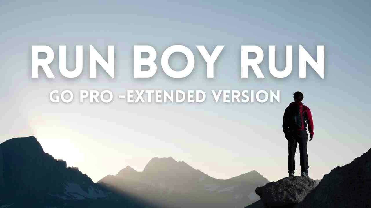 RUN BOY RUN INSTRUMENTAL (GO PRO HERO 4 EXTENDED VERSION)