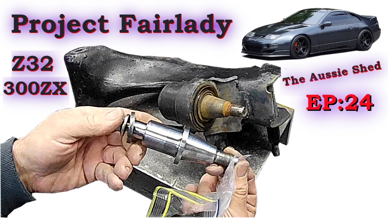 Kingpin Bearings, Project Fairlady. The Nissan Z32 300zx Twin Turbo Mega Build.