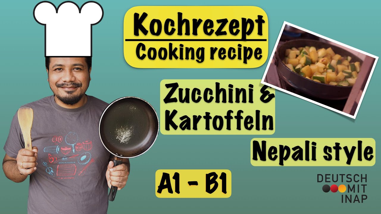 Deutsch lernen | Kochrezept | Cooking recipe | Zucchini & Kartoffeln | Imperativsätze | A1, A2 & B1