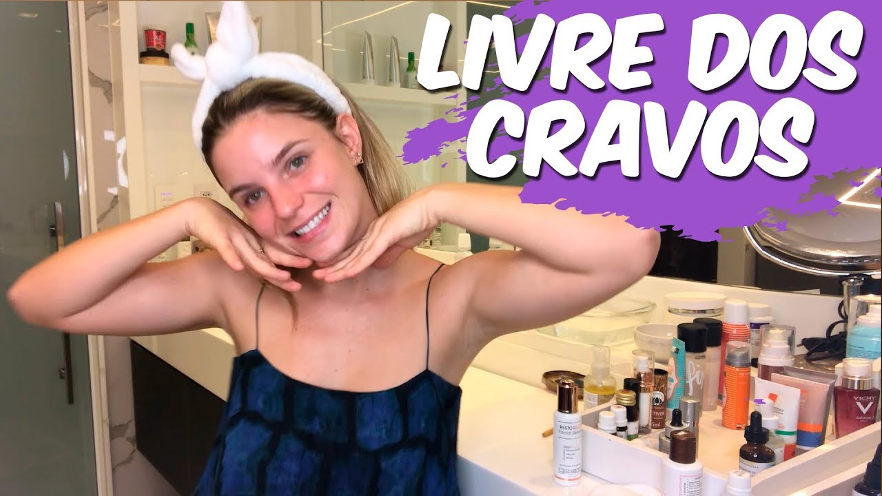 COMO ACABAR COM OS CRAVOS | SKINCARE PARA CRAVOS
