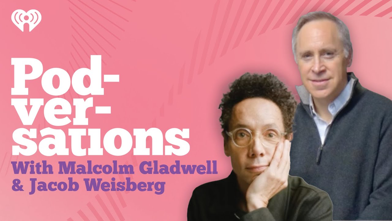 Podversations Presents: Pushkin-Gladwell & Weisberg | Podversations