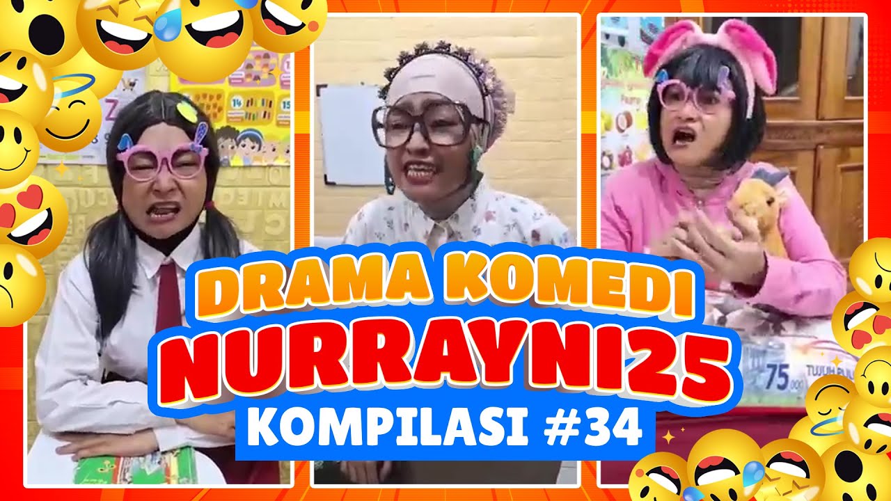 PART 34 | KOMPILASI DRAMA KOMEDI NURRAYNI25