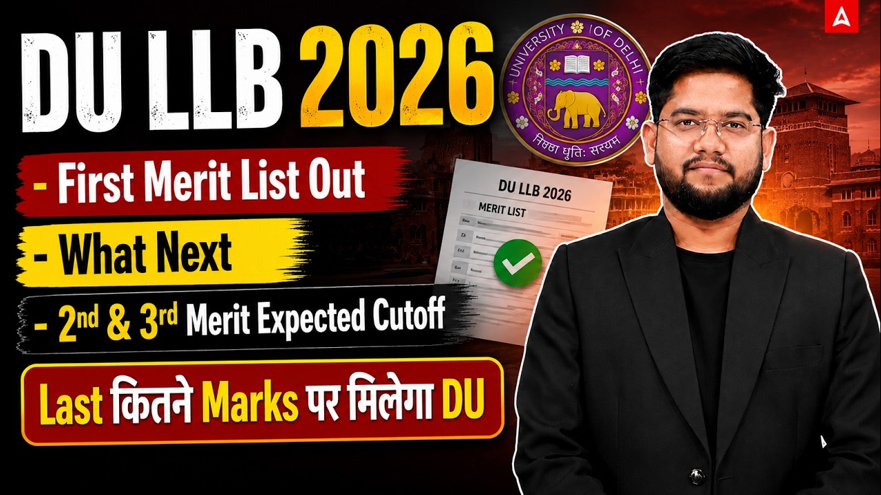 DU LLB 2026 First Merit List Out | Second & Third Merit List Expected Cutoff | What Next?