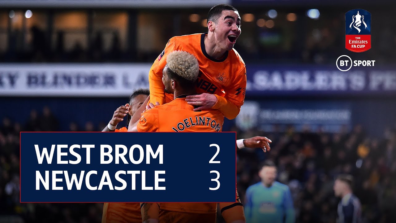 West Bromwich Albion v Newcastle (2-3) FA Cup Highlights