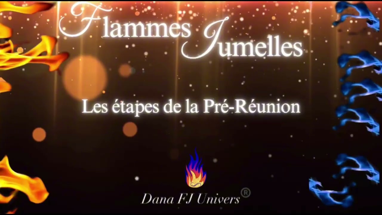 Flammes Jumelles🔥: La pré-Réunion