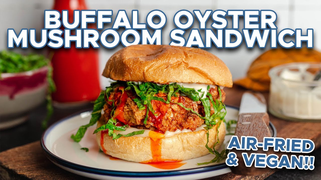 BUFFALO OYSTER MUSHROOM SANDWICH | Air-Fried & Vegan Recipe