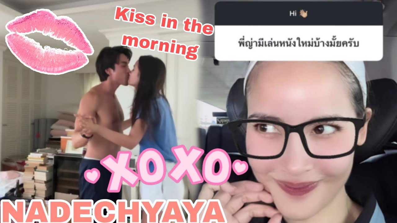 Early Kiss of NadechYaya #Nadechyaya #nadech #urassaya #love #viral #kiss #couple 