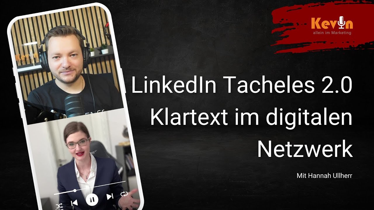 LinkedIn Tacheles 2.0: Klartext im digitalen Netzwerk. Mit Hannah Ullherr - Folge 264