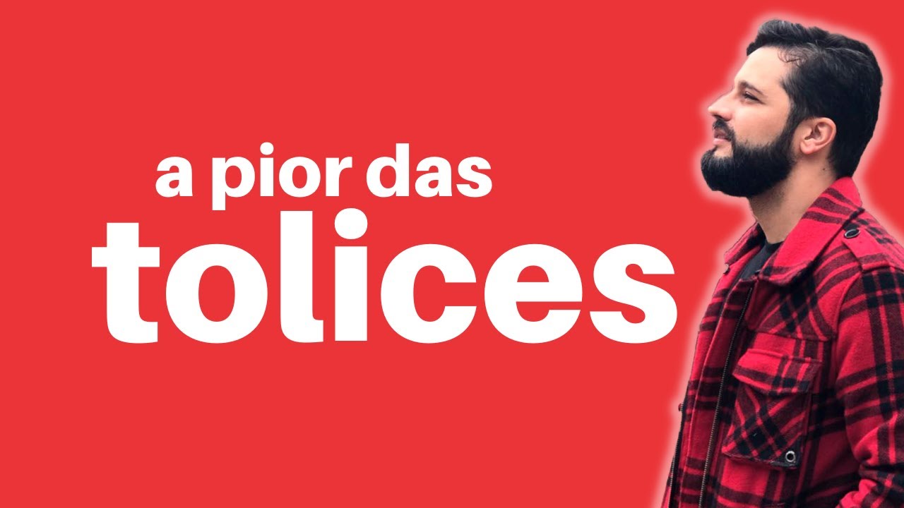 A PIOR DAS TOLICES - Revocional