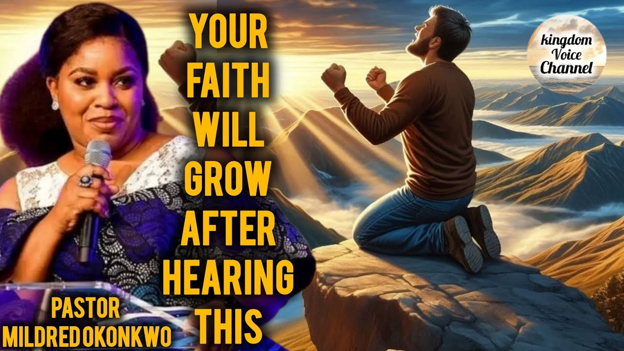 Your faith will grow after hearing this!! pastor Mildred okonkwo