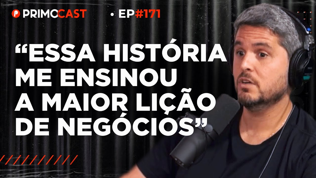 COMO CONSTRUIR UMA EMPRESA DE 800 MILHÕES? | PrimoCast 171