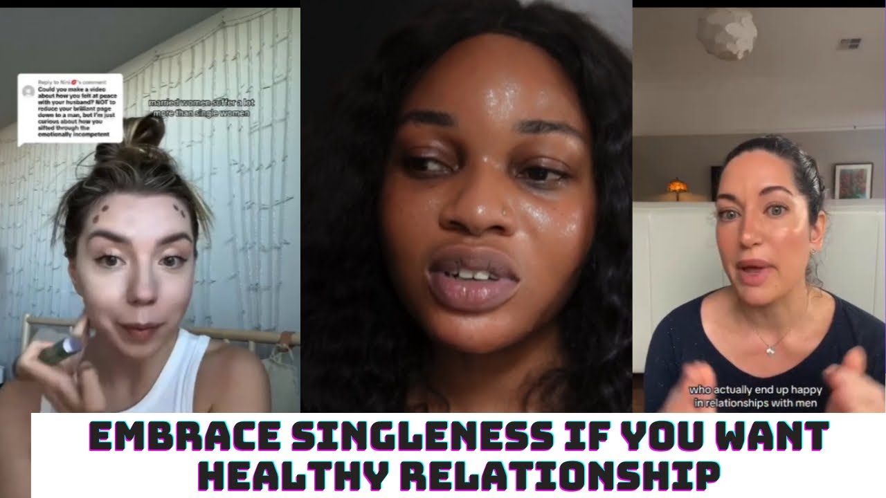 Ladies!! Embrace Being Single If You Want A Good Man