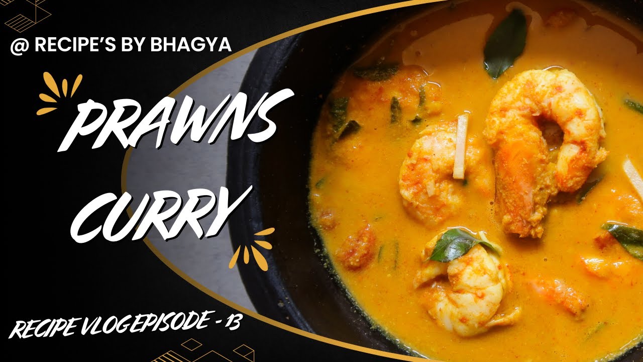 #recipeoftheday  #vlog EPISODE - 13  - PRAWNS CURRY