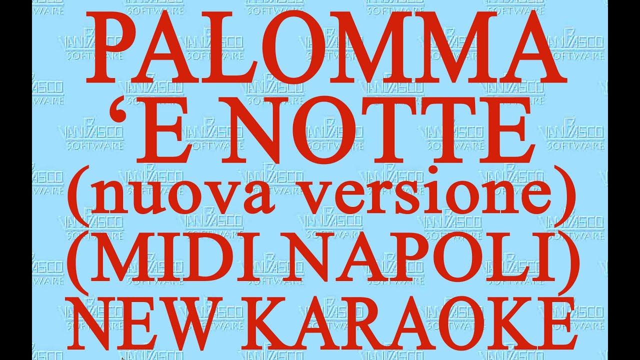 Palomma 'e notte -NUOVA VERSIONE- Midi Napoli - New Karaoke - Antologia della canzone napoletana