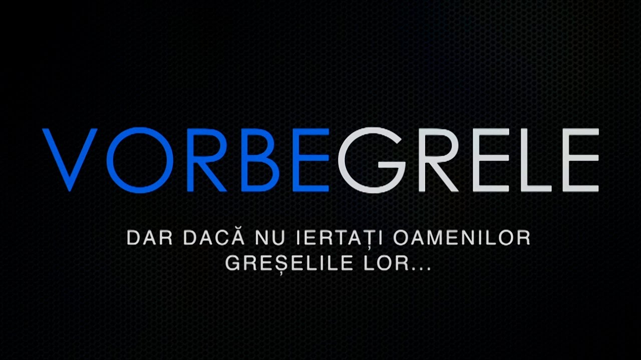 Teofil Cotrău - Vorbe Grele - Dar dacă nu iertați oamenilor greșelile lor ...