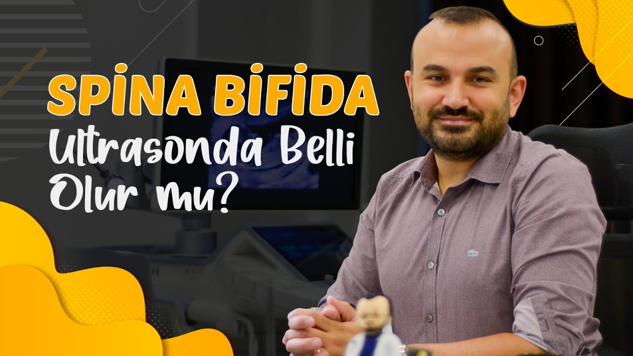 Spina Bifida Ultrasonda Belli Olur mu? l Doç.Dr. Ali Ekiz