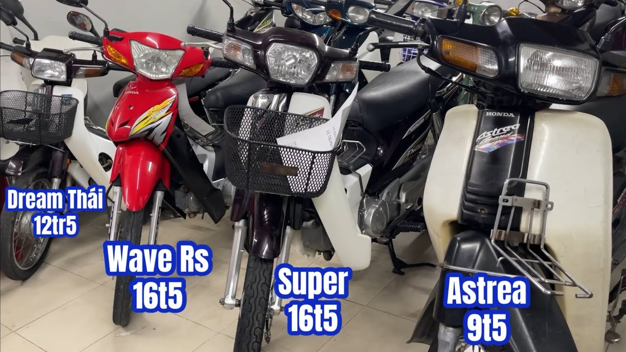 Astrea 9tr500; Dream Thái 12tr500;Wave rs 16tr500;Super Dream 16tr500 📲0907788996