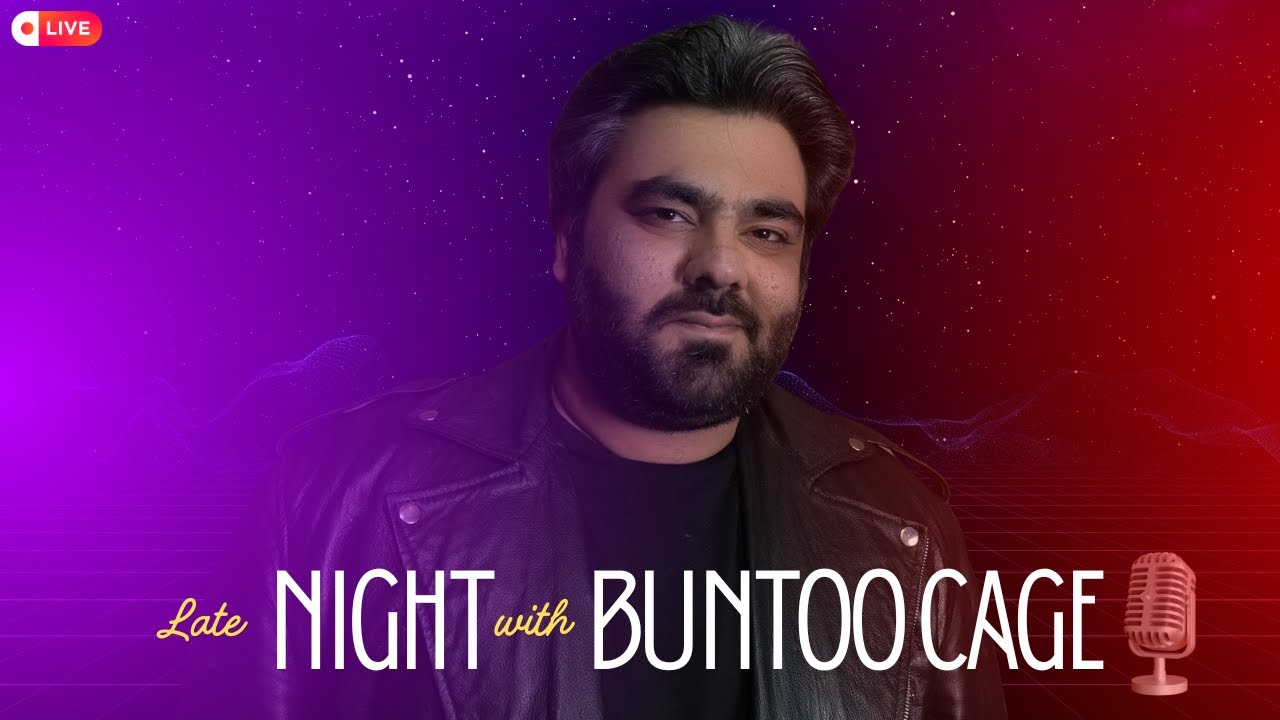 LATE NIGHT WITH BUNTOO CAGE