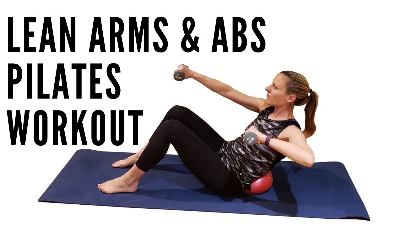 LEAN ARMS & ABS PILATES WORKOUT (with MINI BALL & WEIGHTS)