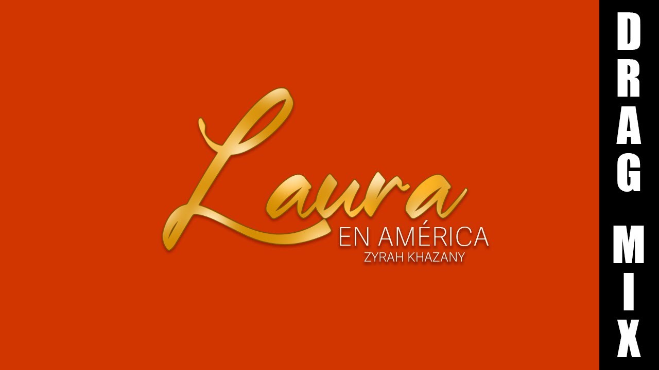 LAURA EN AMERICA MIX | Drag Mix | Zyrah Khazany | 2014