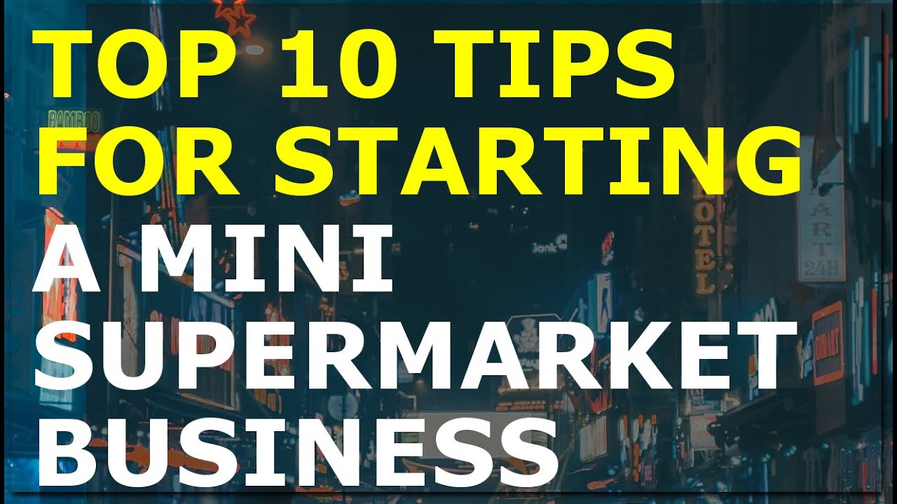 How to Start a Mini Supermarket Business | Free Mini Supermarket Business Plan Template Included