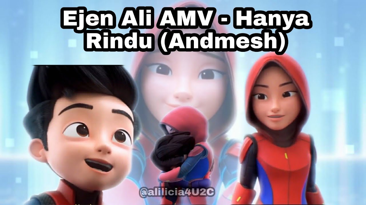Ejen Ali AMV - Hanya Rindu (Andmesh)