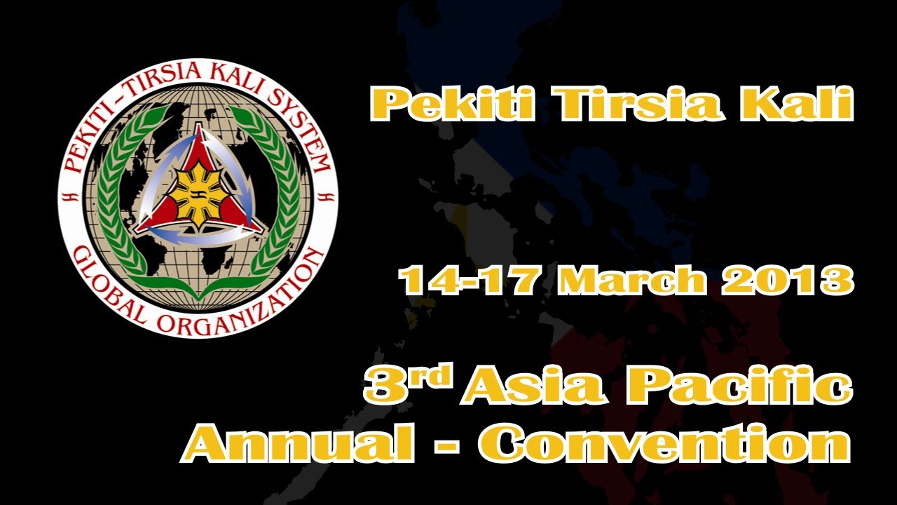 Pekiti Tirsia Kali - 3rd Asia Pacific Annual-Convention (2013)