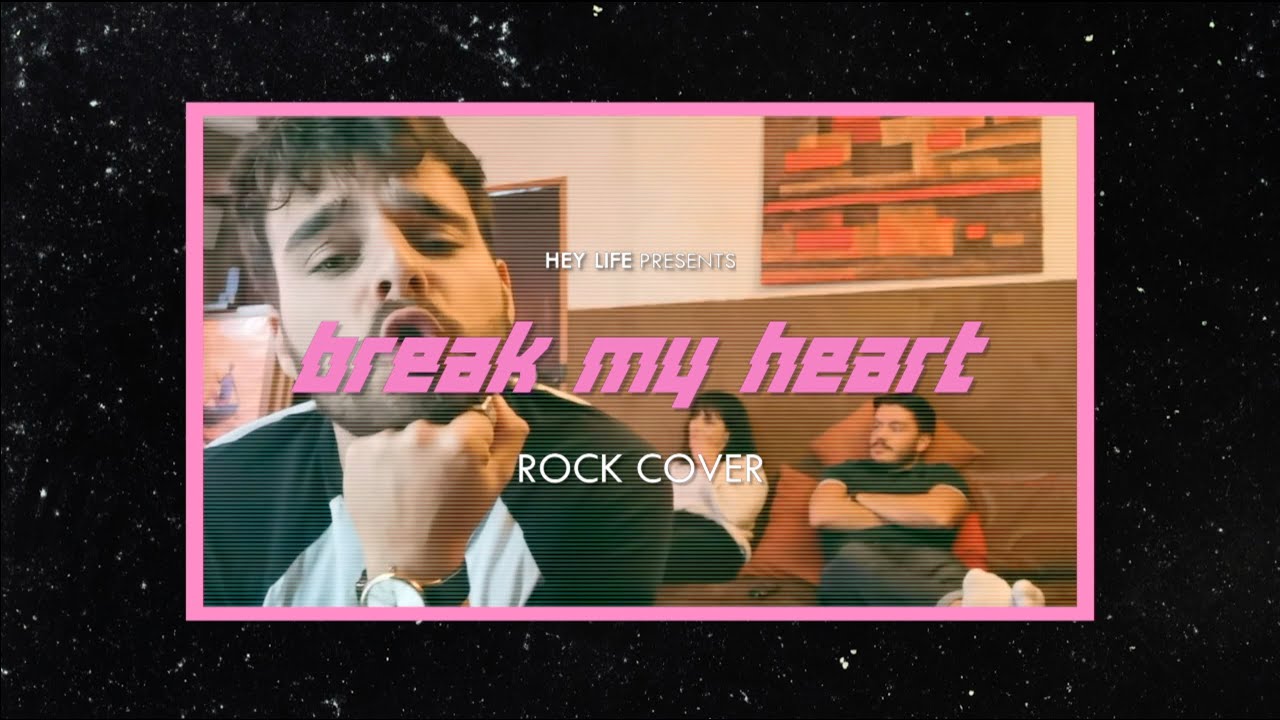 Dua Lipa  - Break My Heart (Rock Cover by HEY LIFE)