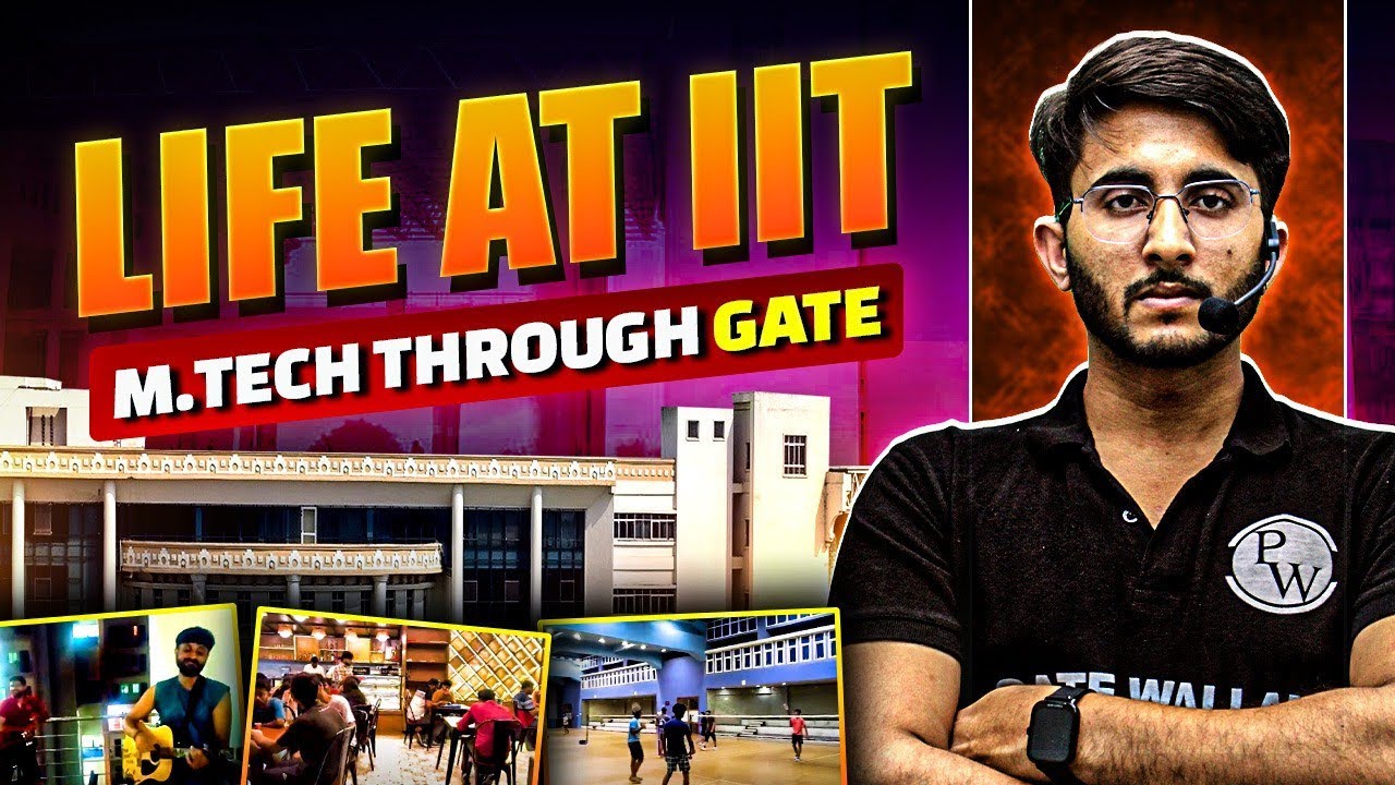 Life at IIT | College, Hostel life , Sports, Classroom and Other Facilities| M.Tech through GATE|