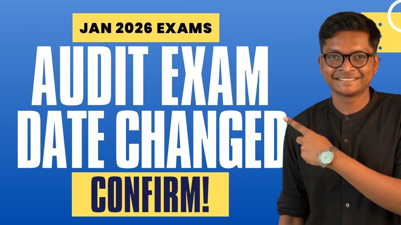 CA Inter - AUDIT EXAM DATE CHANGED - JAN 26 Exams