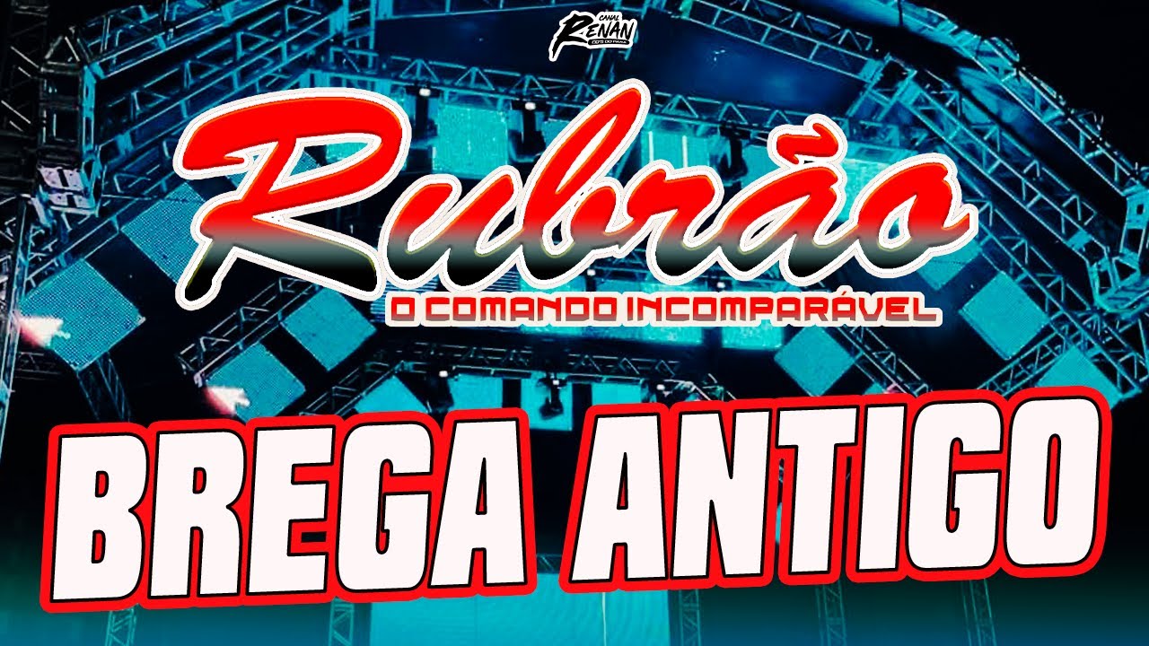 RUBRÃO O INCOMPARÁVEL - BREGA ANTIGO - SEQUÊNCIA DJ FABRICIO INCOMPARÁVEL