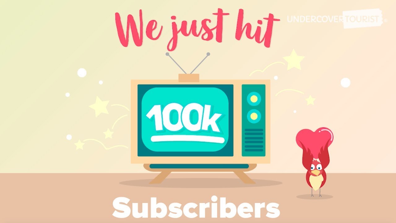 Undercover Tourist Reaches 100,000 YouTube Subscribers