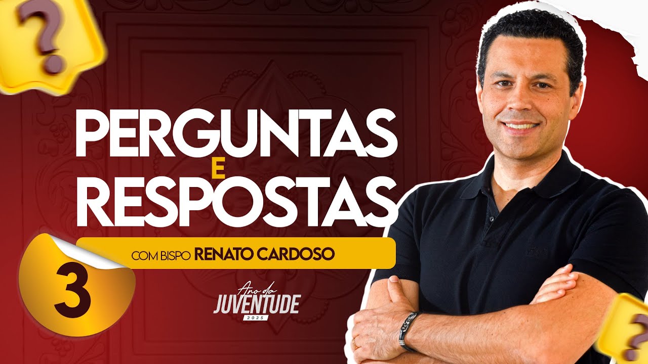 Perguntas e Respostas com o Bispo Renato Cardoso ( parte 3) ANO DA JUVENTUDE #FJU