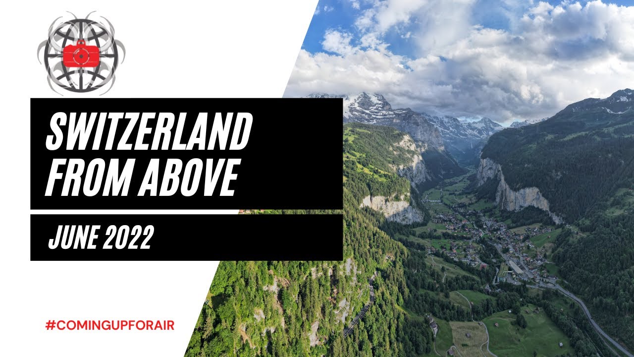 Switzerland from above 2022 // #Comingupforair