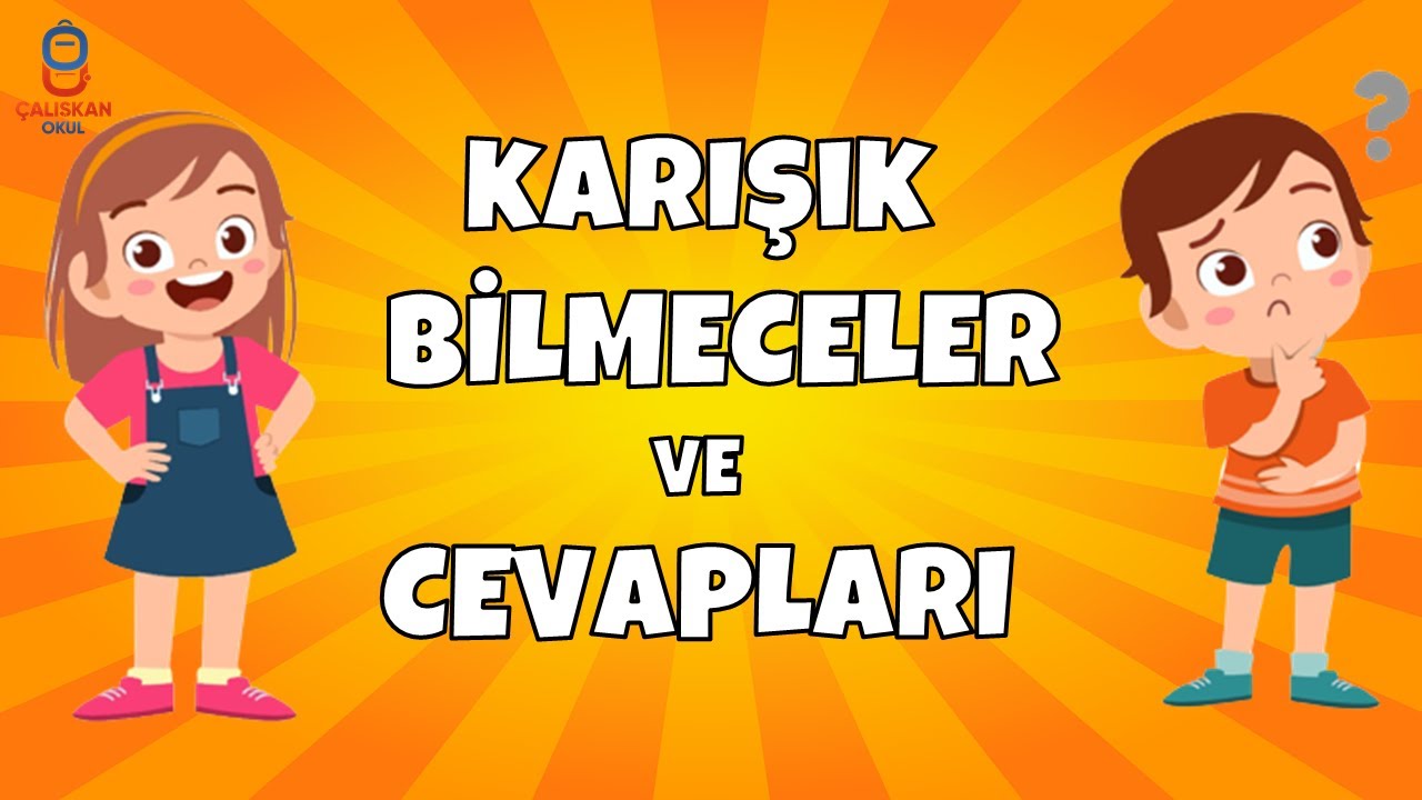 KARIŞIK BİLMECELER VE CEVAPLARI