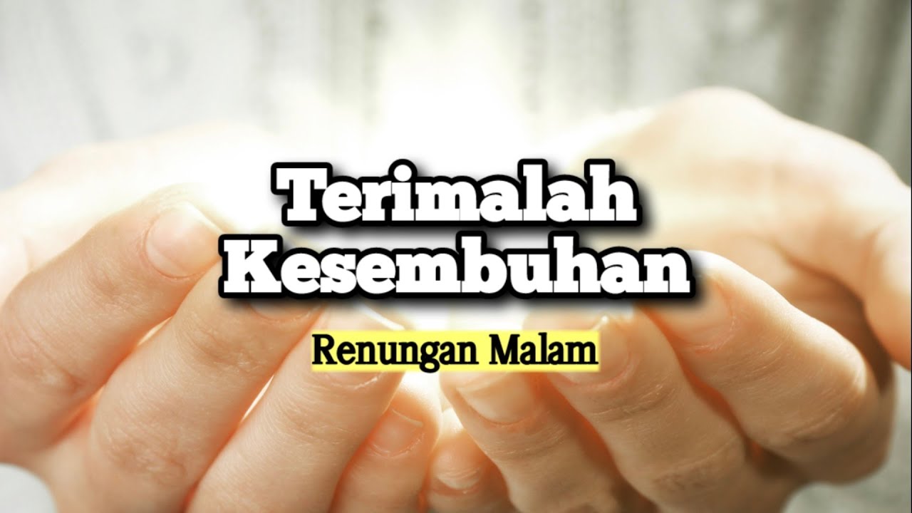 Terimalah Kesembuhan - Renungan dan Doa Malam Suara Injil 22/4/2024
