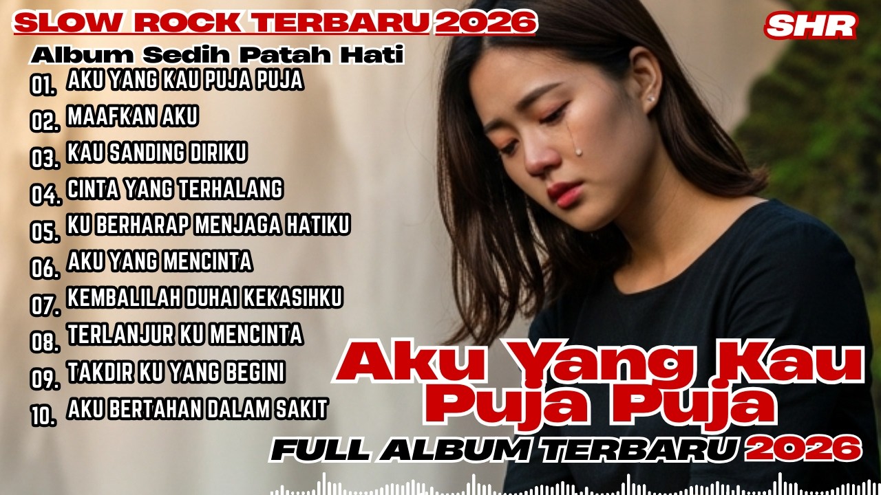 Slow Rock Sedih 2026 Full Album 💔 | Lagu Patah Hati Paling Menyayat Jiwa Nonstop | SHR Slow Rock.