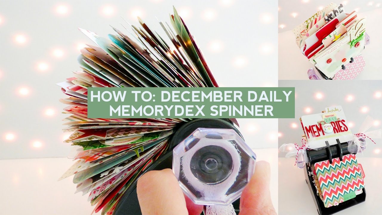 December Daily 2015 - How To: December Daily MemoryDex Spinner
