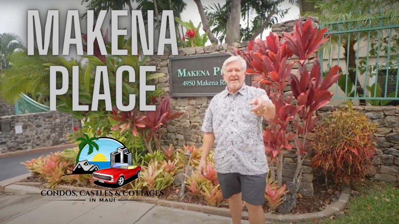 Hawaii Real Estate | Where to live Maui Makena Place | Condos, Castles, & Cottages!