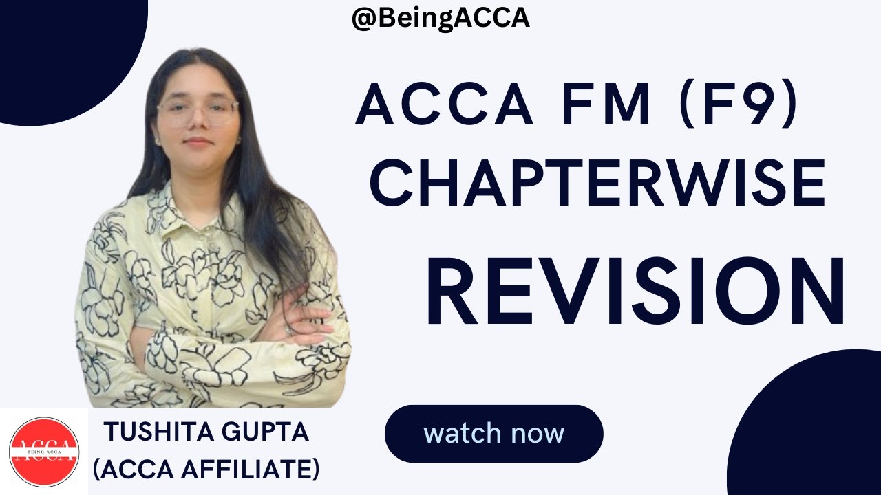 ACCA FM | Chapter 1 | Revise entire FM syllabus in 10 hours with Tushita Gupta - ACCA Affiliate